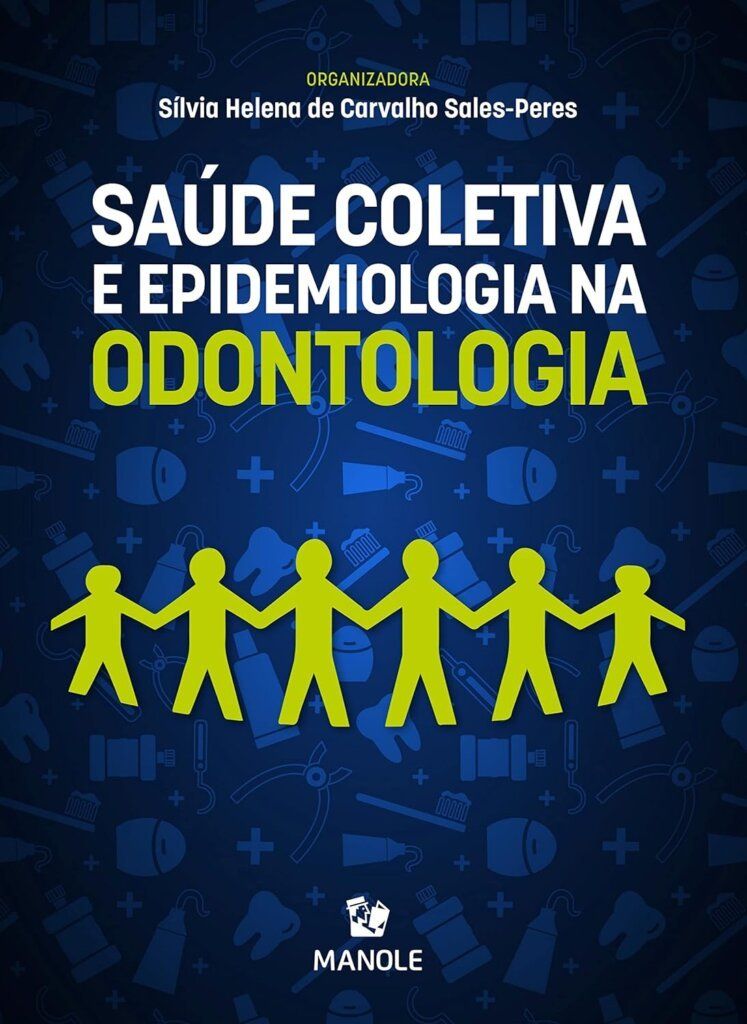 livro - Saúde Coletiva e Epidemiologia na Odontologia - Sales Peres (2021)